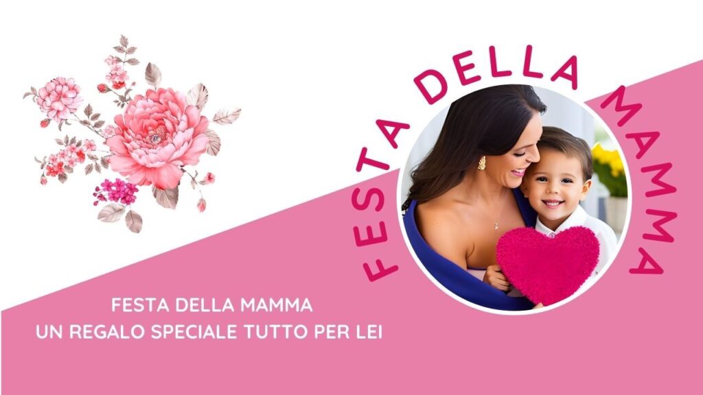 la festa della mamma.